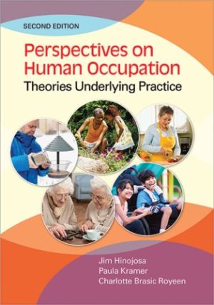 Perspectives on Human Occupation: Theories Underlying Practice 2nd Edition Hinojosa TEST BANK