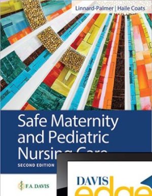 Safe Maternity and Pediatric Nursing Care 2nd Edition Linnard-Palmer TEST BANK