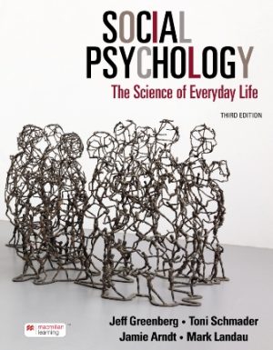 Social Psychology The Science of Everyday Life 3rd Edition Greenberg TEST BANK