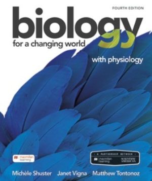 Scientific American Biology for a Changing World with Physiology 4th Edition Shuster TEST BANK