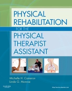 Physical Rehabilitation for the Physical Therapist Assistant 1st Edition Cameron TEST BANK