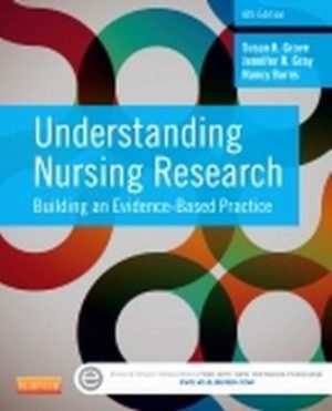 Understanding Nursing Research 6th Edition Grove TEST BANK