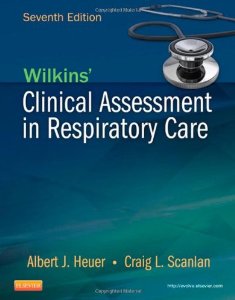 Wilkins' Clinical Assessment in Respiratory Care 7th Edition Heuer TEST BANK