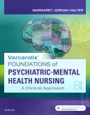 Varcarolis' Foundations of Psychiatric-Mental Health Nursing 8th Edition Halter TEST BANK