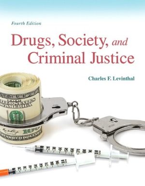 Drugs Society and Criminal Justice 4th Ediiton Levinthal TEST BANK