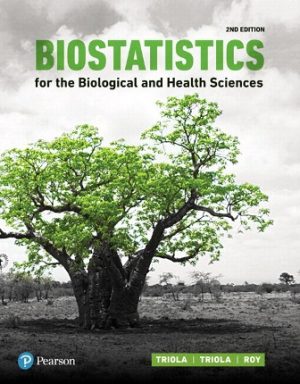 Biostatistics for the Biological and Health Sciences 2nd Edition Triola TEST BANK