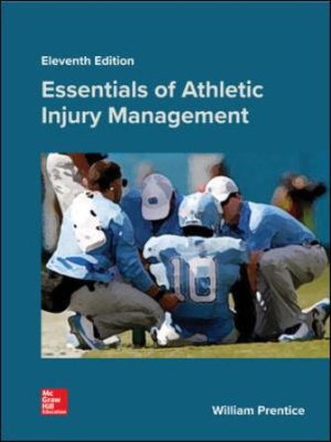 Essentials of Athletic Injury Management 11th Edition Prentice TEST BANK