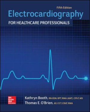 Electrocardiography for Healthcare Professionals 5th Edition Booth TEST BANK