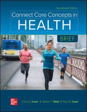 Connect Core Concepts in Health BRIEF 17th Edition Insel SOLUTION MANUAL