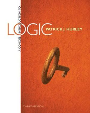 A Concise Introduction to Logic 12th Edition Hurley SOLUTION MANUAL