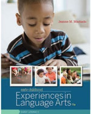 Early Childhood Experiences in Language Arts: Early Literacy 11th Edition Machado TEST BANK