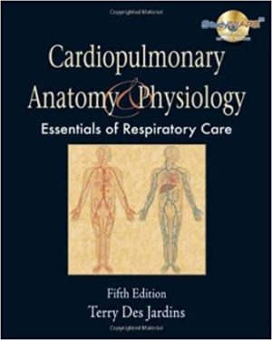 Cardiopulmonary Anatomy & Physiology 5th Editiony Des Jardins TEST BANK