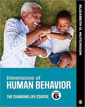 Dimensions of Human Behavior The Changing Life Course 6th Edition Hutchison TEST BANK