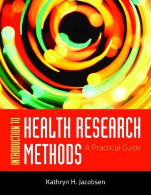 Introduction to Health Research Methods, A Practical Guide 1st Edition Jacobsen TEST BANK