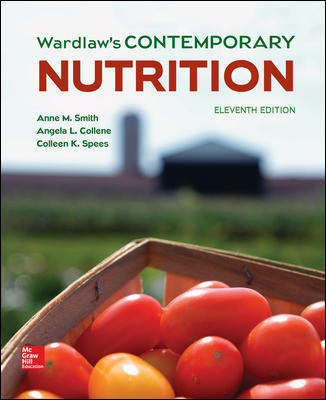 Wardlaw’s Contemporary Nutrition 11th Edition Smith SOLUTION MANUAL
