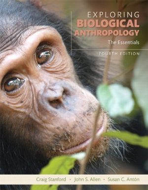Exploring Biological Anthropology: The Essentials 4th Edition Stanford TEST BANK