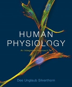 Human Physiology: An Integrated Approach 7th Edition Silverthorn TEST BANK
