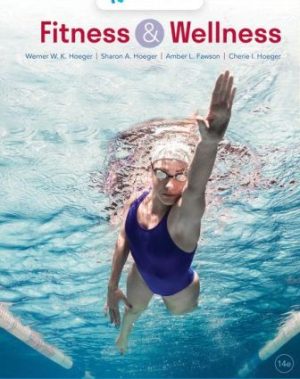 Fitness and Wellness 14th Edition Hoeger TEST BANK