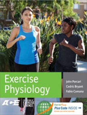 Exercise Physiology 1st Edition Porcari TEST BANK