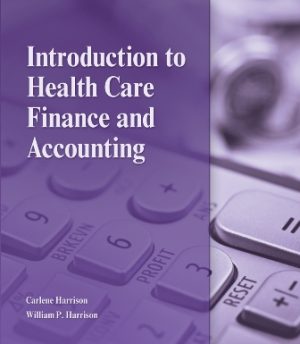 Test Bank for Introduction to Health Care Finance and Accounting 1st Edition Harrison