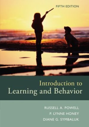 Introduction to Learning and Behavior 5th Edition Powell TEST BANK