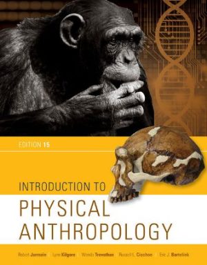 Introduction to Physical Anthropology 15th Edition Jurmain TEST BANK