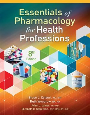 Essentials of Pharmacology for Health Professions 8th Edition Colbert SOLUTION MANUAL