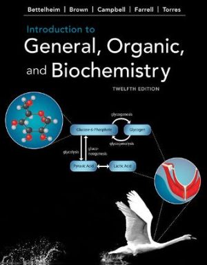 Introduction to General, Organic and Biochemistry 12th Edition Bettelheim SOLUTION MANUAL