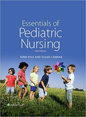 Essentials of Pediatric Nursing 3rd Edition Kyle TEST BANK