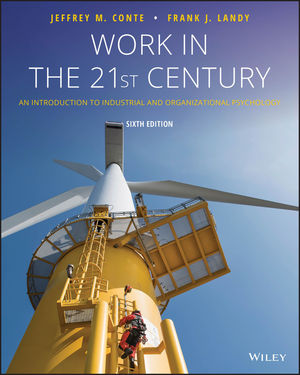 Work in the 21st Century: An Introduction to Industrial and Organizational Psychology 6th Edition Landy TEST BANK