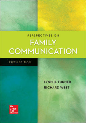 Perspectives on Family Communication 5th Edition Turner TEST BANK