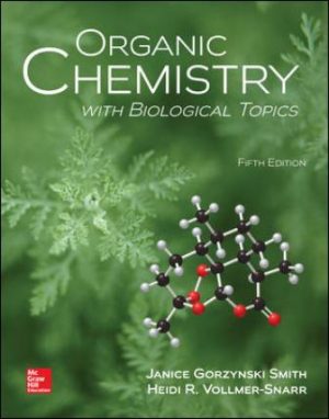 Organic Chemistry with Biological Topics 5th Edition Smith TEST BANK