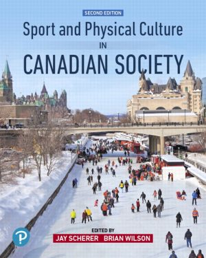 Sport and Physical Culture in Canadian Society 2nd Edition Scherer SOLUTION MANUAL