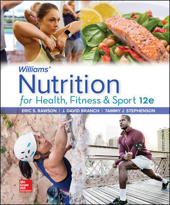 Williams’ Nutrition for Health, Fitness and Sport 12th Edition Rawson SOLUTION MANUAL