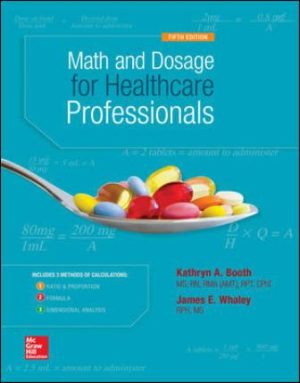 Math and Dosage Calculations for Healthcare Professionals 5th Edition Booth TEST BANK