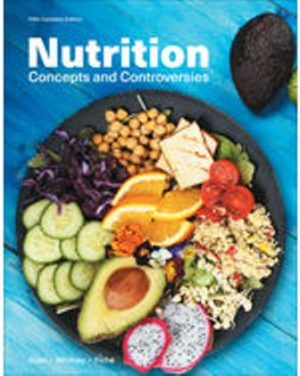 Nutrition: Concepts and Controversies 5th Edition Sizer TEST BANK