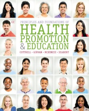 Principles and Foundations of Health Promotion and Education 6th Edition Cottrell SOLUTION MANUAL