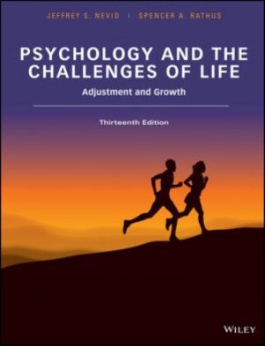 Psychology and the Challenges of Life: Adjustment and Growth 13th Edition Nevid TEST BANK