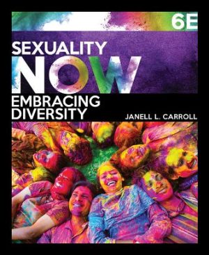 Sexuality Now: Embracing Diversity 6th Edition Carroll TEST BANK