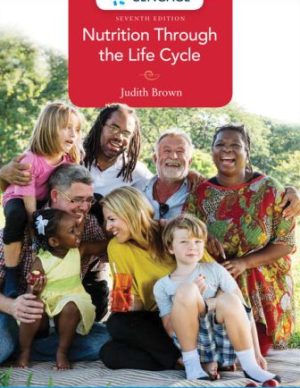 Nutrition Through the Life Cycle 7th Edition Brown SOLUTION MANUAL