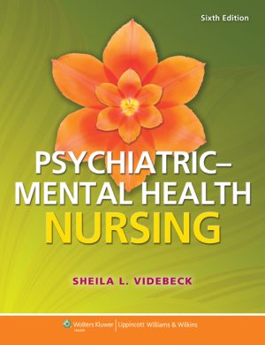 Psychiatric-Mental Health Nursing 6th Edition Videbeck TEST BANK