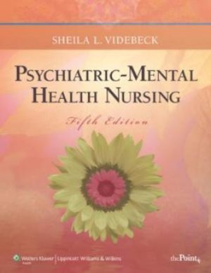 Psychiatric-Mental Health Nursing 5th Edition Videbeck TEST BANK