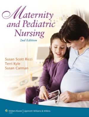 Maternity and Pediatric Nursing 2nd Edition Kyle TEST BANK