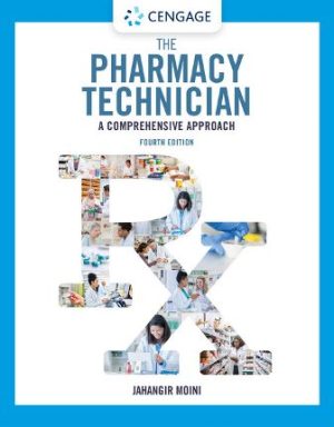 The Pharmacy Technician: A Comprehensive Approach 4th Edition Moini SOLUTION MANUAL