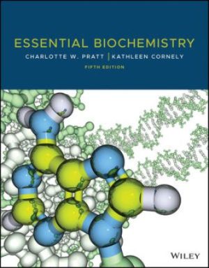 Essential Biochemistry 5th Edition Pratt SOLUTION MANUAL