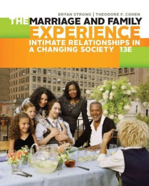 The Marriage and Family Experience: Intimate Relationships in a Changing Society 13th Edition Strong TEST BANK