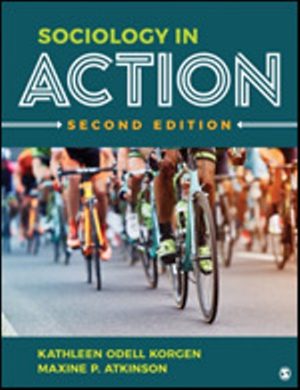 Sociology in Action 2nd Edition Edited by: Korgen TEST BANK