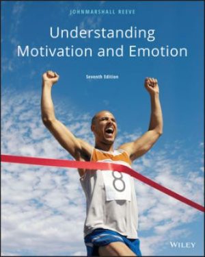 Understanding Motivation and Emotion 7th Edition Reeve TEST BANK