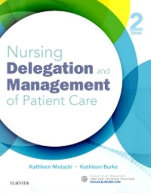 Nursing Delegation and Management of Patient Care 2nd Edition Motacki TEST BANK