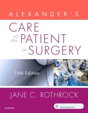 Alexander's Care of the Patient in Surgery 16th Edition Rothrock TEST BANK